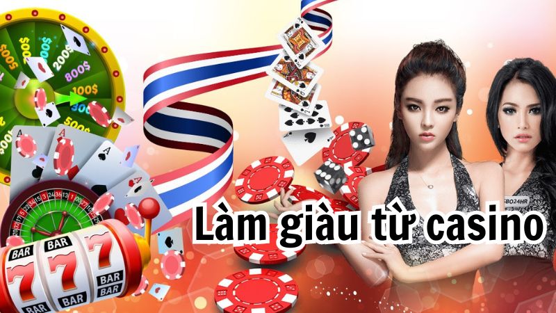 Làm giàu từ casino